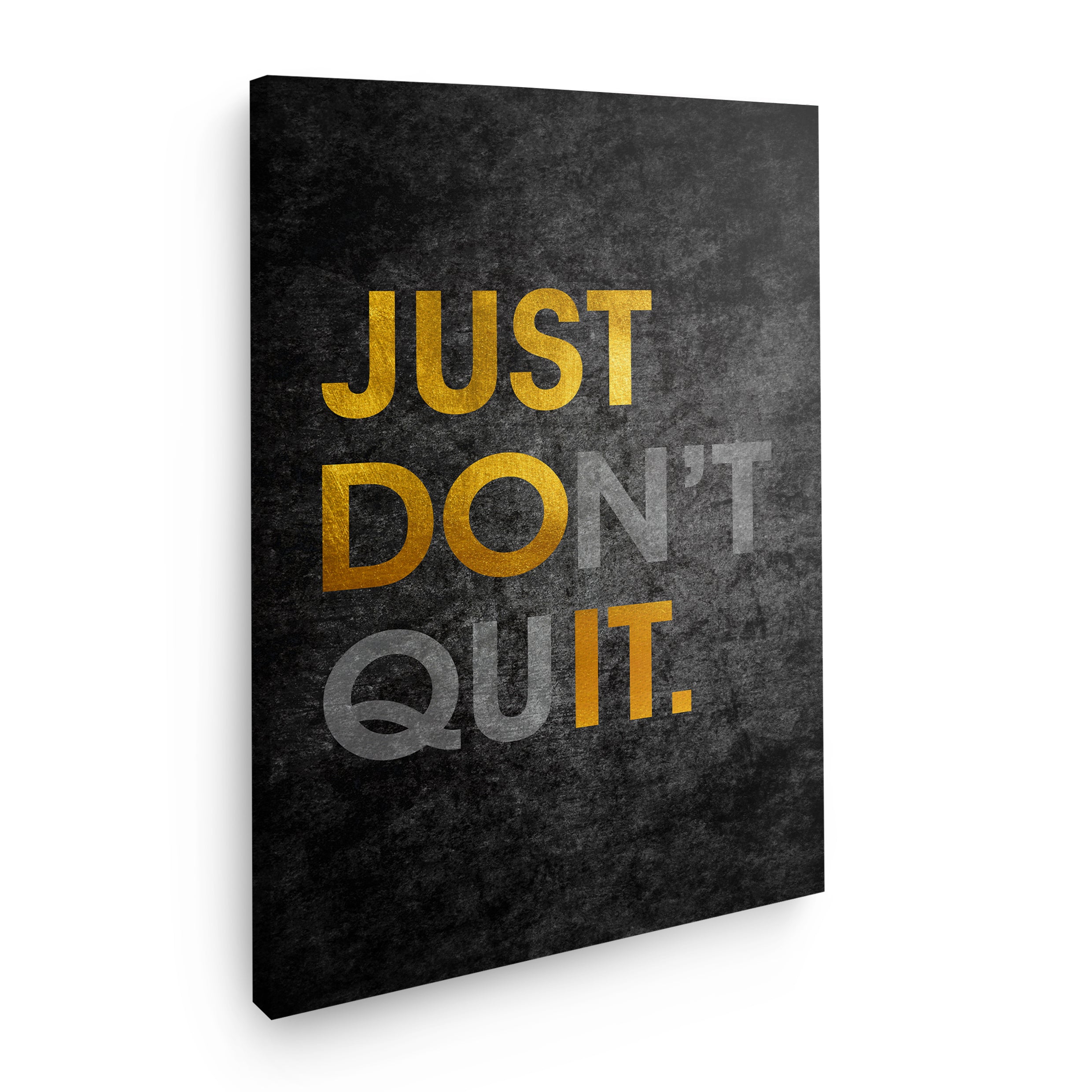 Just Don't Quit