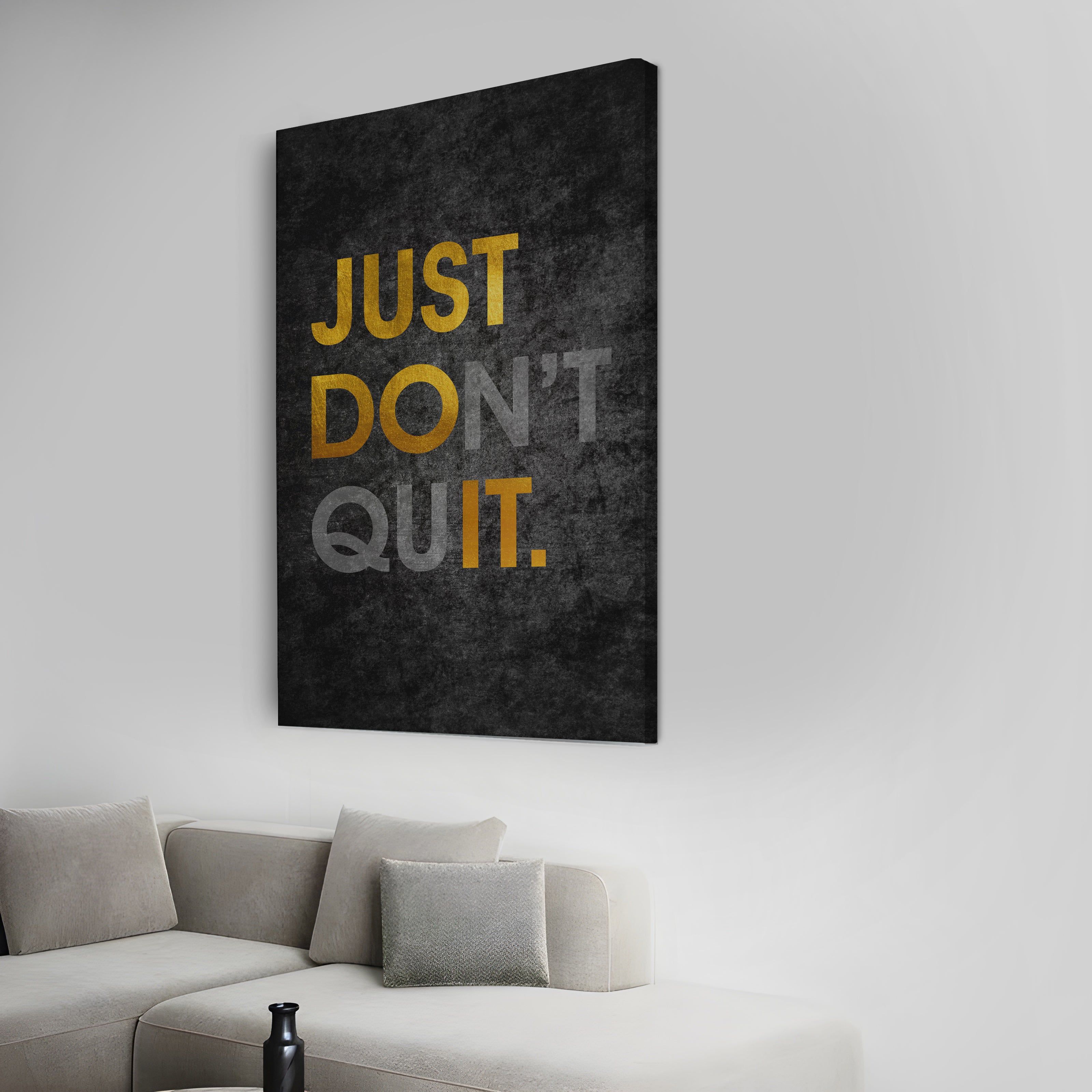 Just Don't Quit